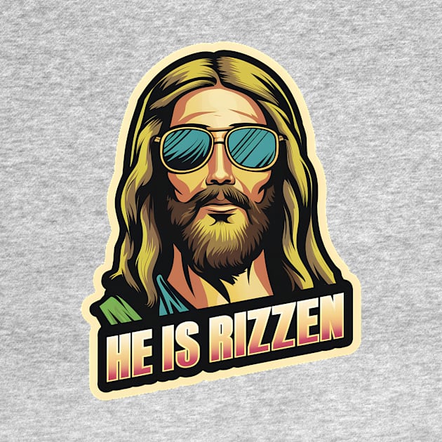 HE IS RIZZEN FUNNY JESUS by WeirdFlex